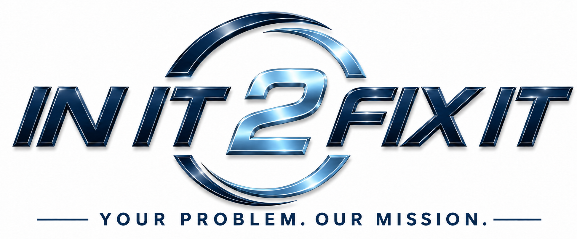 IN IT 2 FIX IT — Your Problem. Our Mission.
